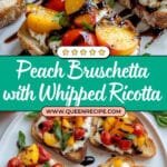 Quick Peach Bruschetta with Whipped Ricotta Recipe
