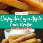 Crispy Air Fryer Apple Fries Recipe