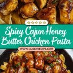 Spicy Cajun Honey Butter Chicken & Pasta Recipe